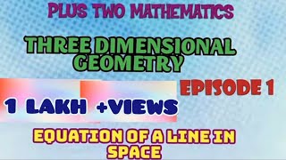 PLUS TWO MATHEMATICSTHREE DIMENSIONAL GEOMETRYEPISODE1STRAIGHT LINE IN SPACE [upl. by Gervase337]