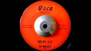 The Madcaps  Long Way To Go [upl. by Dragoon]