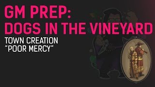 GM Prep RollPlay OneShot  Dogs in the Vineyard [upl. by Ainex]