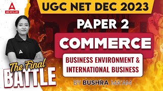 UGC NET Commerce Classes 2023  Business Environment amp International Business  UGC NET Paper 2 [upl. by Haukom]