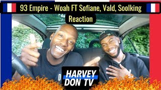 93 Empire  Woah Ft Sofiane Vald Soolking HarveyDonTV Raymanbeats [upl. by Suoicul347]