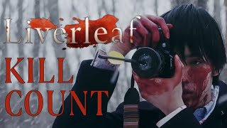 Liverleaf 2018  KILL COUNT S02  Fatal Count [upl. by Anuaf]