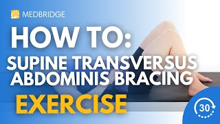 How to Do a Supine Transversus Abdominis Bracing Exercise  MedBridge [upl. by Nrehtac]