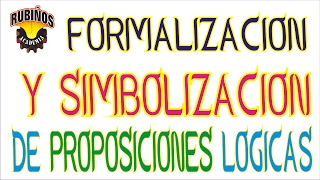 formalización o simbolización de proposiciones en la lógica matemática [upl. by Audrey]