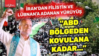 İranda Filistin ve Lübnana adanan yürüyüş quotABD bölgeden kovulana kadarquot  ULUSAL HABER [upl. by Alvarez803]