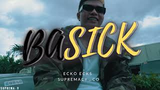 ECKO ECKS  BASICK Official Music Video [upl. by Olsen]