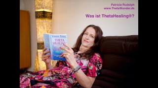 Was ist ThetaHealing® Erklärt von Patricia Rudolph ThetaWunderde [upl. by Pogah]