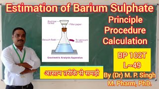 Estimation of Barium Sulphate I Principle Procedure I Gravimetric Analysis I BP 102T I L49 [upl. by Rafaello]