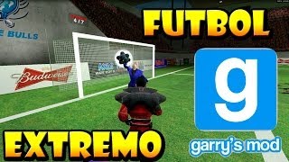 FUTBOL EXTREMO  GARRYS MOD [upl. by Enilaf]