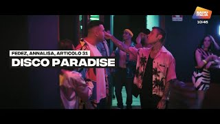 Articolo 31 feat Fedez e Annalisa  Disco Paradise Official Video HD [upl. by Cal823]