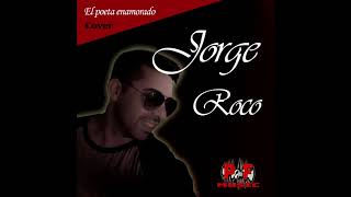 El poeta enamorado  Jorge Roco Cover [upl. by Arney410]