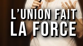 🔥 l’union fait la force 🔥 [upl. by Arot]