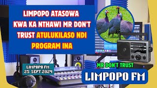 LIMPOPO ATASOWA KWA KA NTHAWI MR DONT TRUST ATULUKILASO NDI PROGRAM INA [upl. by Nedaj]