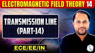 Electromagnetic Field Theory EMFT 14  Transmission Line Part 14  ECE  EE  GATE 2025 Series [upl. by Aronos]