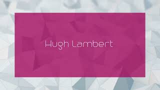 Hugh Lambert  appearance [upl. by Laius]