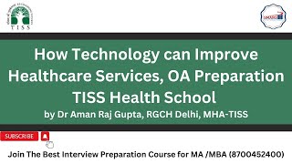 how technology can improve healthcare services OA Preparation TISS Health School opi extempore [upl. by Lemieux]