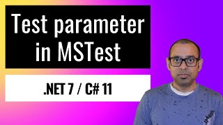 How to pass test parameters to MSTest methods C 11NET 7 [upl. by Llerrom]