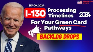 I130 Processing Timelines SEP 2024  Green Cards For Spouse Alien Parents and Siblings 2024 [upl. by Edora]