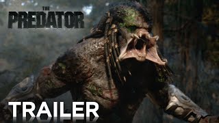 THE PREDATOR  OFFICIAL HD TRAILER 3  2018 [upl. by Aleak]