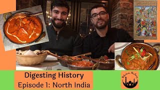 Digesting History North Indian CuisineHistory [upl. by Henig861]