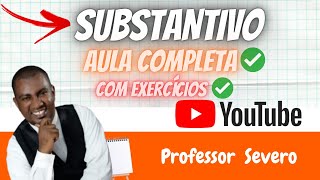 SUBSTANTIVO  Aula Completa  O Que é Substantivo  Classificações e Flexões [upl. by Aianat]