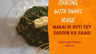 MAKAI KI ROTI TEY SARSON KA SAAG COOKING WITH SHAHI VLOGZ [upl. by Redmer]