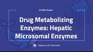 Drug Metabolizing Enzymes Microsomal amp NonMicrosomal Enzymes for Metabolism of Drugs [upl. by Esteban]