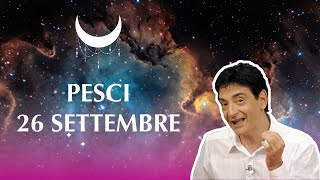 Pesci ♓️ Loroscopo di Paolo Fox  26 Settembre 2024  Passione incendiaria anche a caro prezzo [upl. by Eibot]