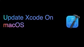 How To Update Xcode On macOS [upl. by Minny]