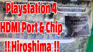 PS4 HDMI Port und Chip Hiroshima [upl. by Eiluj]