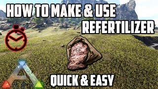 How to Make amp Use Refertilizer  Quick amp Easy  Ark Survival Evolved [upl. by Leffen]