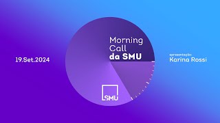 MORNING CALL DA SMU  19092024 [upl. by Earal]