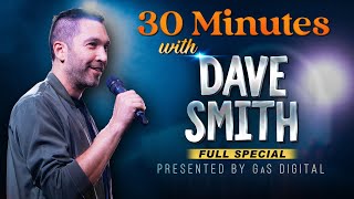 30 Minutes with Dave Smith  Presented by GaS Digital  Full Special [upl. by Hyrup]