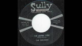 The Decades  Im Loving You 1966 [upl. by Chouest]