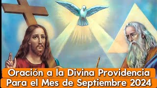 🙏ORACIÓN a la DIVINA PROVIDENCIA para el MES de SEPTIEMBRE 2024 [upl. by Nazus]