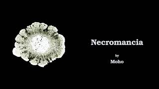 Necromancia  Moho  Vol I [upl. by Ahsima]