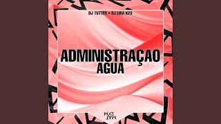 Administraçao Agua  Sped Up [upl. by Leynad]