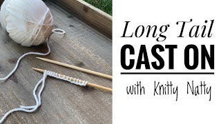 Knitty Natty  Tutorials  Long Tail Cast On [upl. by Lleinad]