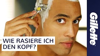 Glatze Rasieren  Ein Tutorial mit Tipps zur Nassrasur  Gillette ProShield [upl. by Lareine]