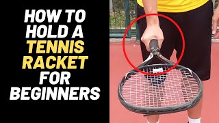 How to hold a tennis racket for beginners [upl. by Adle767]