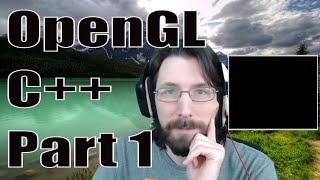 OpenGL Part 1  NEW PROJECT SETUP  intro to glfw windowing GL contexting input callbacks [upl. by Feriga]