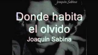 Joaquin Sabina  Donde Habita el olvido [upl. by Anrat]