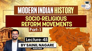 Modern Indian History Lecture 45 SocioReligious Reform Movement Part 1  OneStop Solution [upl. by Anerol714]