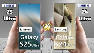 Samsung Galaxy S25 Ultra Vs Samsung Galaxy S24 Ultra  Full Comparison 🔥 Which is BEST for You [upl. by Kaczer191]