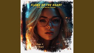 Flame of the Heart Radio Edit [upl. by Kamin]