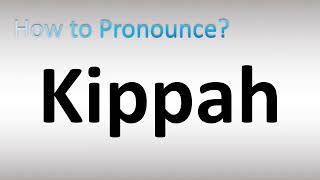 How to Pronounce Kippah [upl. by Ridley]