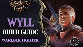 BG3 Wyll Build Guide  Warlock Fighter Multiclass The Great Old One amp Champion [upl. by Eldreeda]