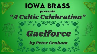 01 Gaelforce by Peter Graham Iowa Brass [upl. by Llevra]