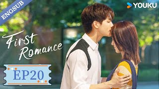 【ENG SUB】First Romance💕EP20  Wang Yilun  Wan Peng  Wu Hankun  Zheng Shuhuan  YOUKU [upl. by Donnie983]