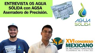 Entrevista 05 AGSA y Aserradero de Precisión [upl. by Nylrebma343]